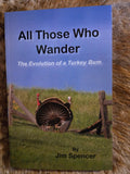 Jim Spencer-"All Those Who Wander" Turkey Hunting Book