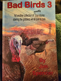 Jim Spencers "Bad Birds 3" Turkey Hunting Book